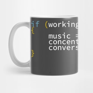 Developers Funny Joke | Programming And Coding | If Working Music Concentration Conversation T-Shirt Mug